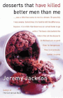 Amazon.com order for
Desserts that Have Killed Better Men Than Me
by Jeremy Jackson