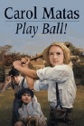 Amazon.com order for
Play Ball!
by Carol Matas