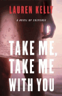 Amazon.com order for
Take Me, Take Me With You
by Lauren Kelly