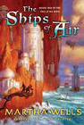 Amazon.com order for
Ships of Air
by Martha Wells