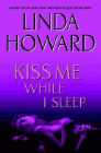 Amazon.com order for
Kiss Me While I Sleep
by Linda Howard