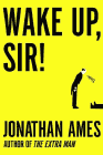 Amazon.com order for
Wake Up, Sir!
by Jonathan Ames