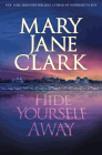 Amazon.com order for
Hide Yourself Away
by Mary Jane Clark