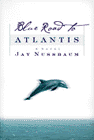 Amazon.com order for
Blue Road to Atlantis
by Jay Nussbaum