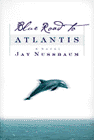 Amazon.com order for
Blue Road to Atlantis
by Jay Nussbaum