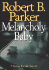 Amazon.com order for
Melancholy Baby
by Robert B. Parker