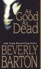 Bookcover of
As Good as Dead
by Beverly Barton