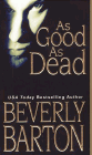 Bookcover of
As Good as Dead
by Beverly Barton