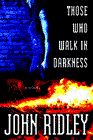 Amazon.com order for
Those Who Walk in Darkness
by John Ridley