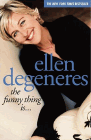 Amazon.com order for
the funny thing is ...
by Ellen Degeneres