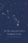 Amazon.com order for
All This Heavenly Glory
by Elizabeth Crane