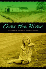 Amazon.com order for
Over the River
by Sharelle Byars Moranville