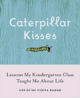 Amazon.com order for
Caterpillar Kisses
by Christine Pisera Naman