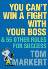 Amazon.com order for
You Can't Win A Fight With Your Boss
by Tom Markert