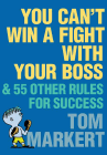 Amazon.com order for
You Can't Win A Fight With Your Boss
by Tom Markert