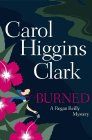 Bookcover of
Burned
by Carol Higgins Clark