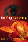 Amazon.com order for
Forcing Amaryllis
by Louise Ure