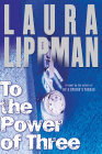 Amazon.com order for
To the Power of Three
by Laura Lippman