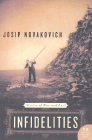 Amazon.com order for
Infidelities
by Josip Novakovich