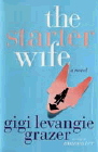 Amazon.com order for
Starter Wife
by Gigi Levangie Grazer