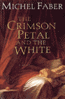 Amazon.com order for
Crimson Petal and the White
by Michel Faber