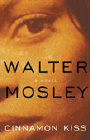 Amazon.com order for
Cinnamon Kiss
by Walter Mosley