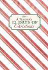 Bookcover of
Teacher's 12 Days of Christmas
by Sue Carabine