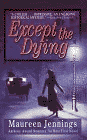 Amazon.com order for
Except the Dying
by Maureen Jennings