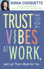Trust Your Vibes at Work