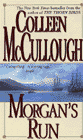 Amazon.com order for
Morgan's Run
by Colleen McCullough