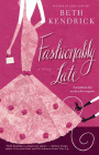 Amazon.com order for
Fashionably Late
by Beth Kendrick