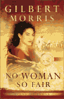 Amazon.com order for
No Woman So Fair
by Gilbert Morris