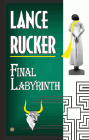 Bookcover of
Final Labyrinth
by Lance Rucker