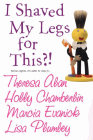 Amazon.com order for
I Shaved My Legs for This?!
by Lisa Plumley
