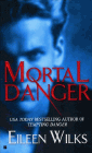 Amazon.com order for
Mortal Danger
by Eileen Wilks