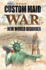 Amazon.com order for
Custom Maid War for New World Disorder
by Peter De Krassel