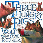 Amazon.com order for
Three Hungry Pigs and the Wolf Who Came to Dinner
by Charles Santore