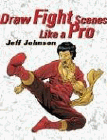 Amazon.com order for
Draw Fight Scenes Like a Pro
by Jeff Johnson