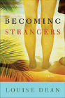 Amazon.com order for
Becoming Strangers
by Louise Dean