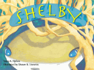 Bookcover of
Shelby
by Stacy A. Nyikos