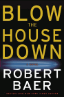 Amazon.com order for
Blow the House Down
by Robert Baer