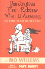 Amazon.com order for
You Can Never Find a Rickshaw When It Monsoons
by Mo Willems