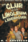 Amazon.com order for
Clue of the Linoleum Lederhosen
by M. T. Anderson