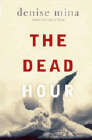 Amazon.com order for
Dead Hour
by Denise Mina