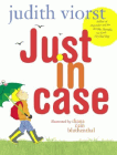 Bookcover of
Just in Case
by Judith Viorst