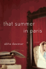 Amazon.com order for
That Summer in Paris
by Abha Dawesar