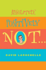 Amazon.com order for
Absolutely, Positively, Not...
by David LaRochelle