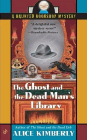 Bookcover of
Ghost and the Dead Man's Library
by Alice Kimberly