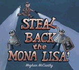 Amazon.com order for
Steal Back the Mona Lisa!
by Meghan McCarthy