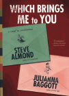 Bookcover of
Which Brings Me to You
by Steve Almond